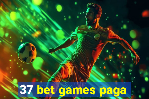 37 bet games paga